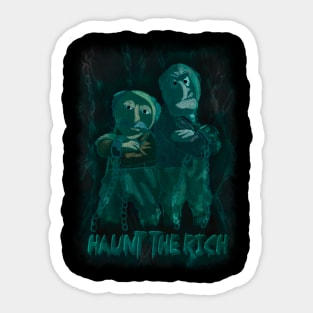 Haunt the Rich Sticker